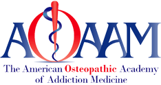 American Osteopathic Academy of Addiction Medicine (AOAAM)
